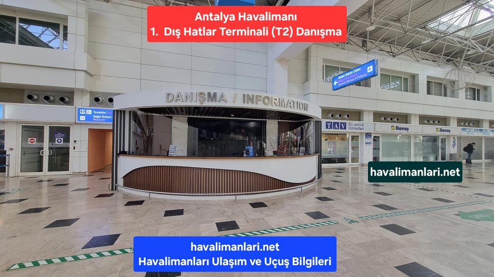 Antalya Havalimanı 1. Dış Hatlar Terminali T1 Danışma Telefon No